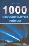 1000 neuvěřitelných příhod