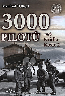 3 000 pilotů aneb Křídla Košic 2