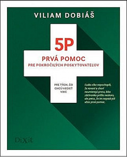 5P: Prvá pomoc pre pokročilých