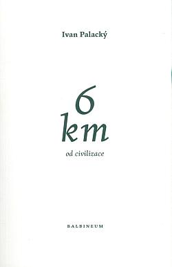 6 km od civilizace
