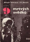 9 mrtvých svědků