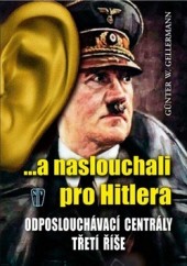 ...a naslouchali pro Hitlera
