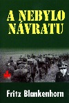 A nebylo návratu