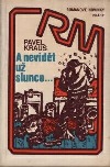 A nevidět už slunce