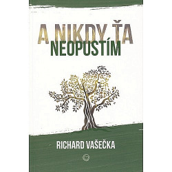 A nikdy ťa neopustím
