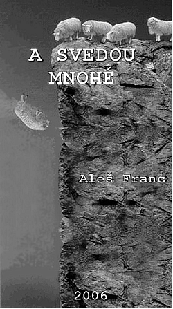 A svedou mnohé