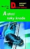 A třetí taky krade