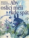 Aby oslíci měli kde spát