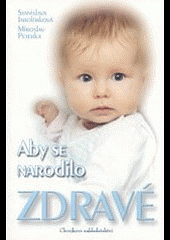 Aby se narodilo zdravé