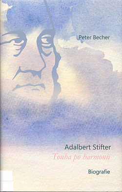 Adalbert Stifter: Touha po harmonii