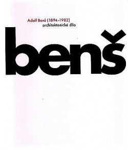 Adolf Benš (1894 -1982): architektonické dílo