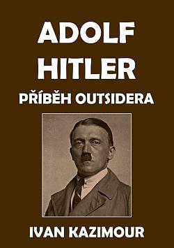 Adolf Hitler: Příběh outsidera