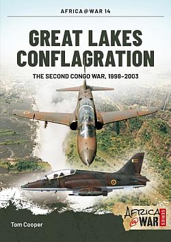 Great Lakes Conflagration: The Second Congo War, 1998-2003