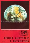 Afrika, Austrálie a Antarktida