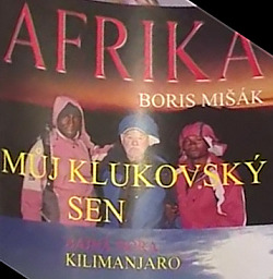 Afrika: Můj klukovský sen