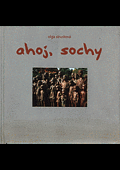 Ahoj, sochy