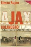 Ajax, Holandsko a válka