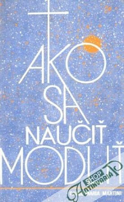 Ako sa naučiť modliť