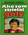Ako som strieľal góly