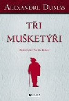 Alexandre Dumas st. - Tři mušketýři