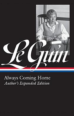 Always Coming Home. Author's Expanded Edition