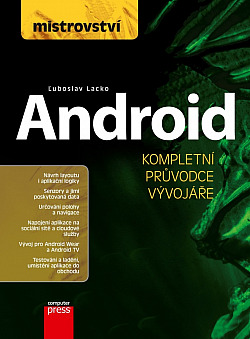 Android - kompletní průvodce vývojáře