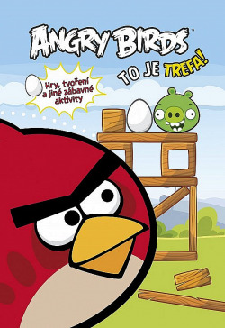 Angry Birds to je trefa!