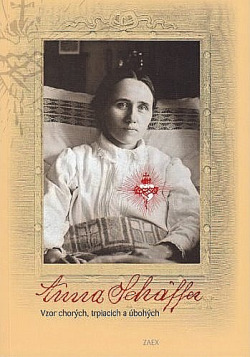 Anna Schäffer - Vzor chorých, trpiacich a úbohých
