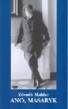 Ano, Masaryk