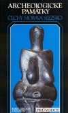 Archeologické památky: Čechy, Morava, Slezsko