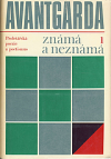 Avantgarda známá a neznámá I.