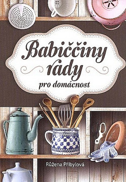 Babiččiny rady pro domácnost
