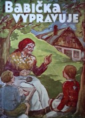Babička vypravuje...