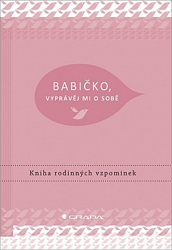 Babičko, vyprávěj mi o sobě