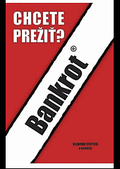 Bankrot : chcete prežiť?