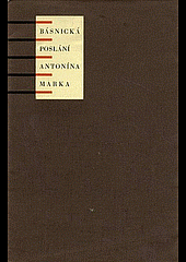 Básnická poslání Antonína Marka