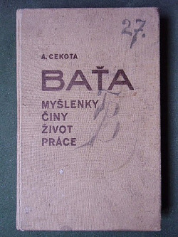 Baťa – Myšlenky, činy, život a práce