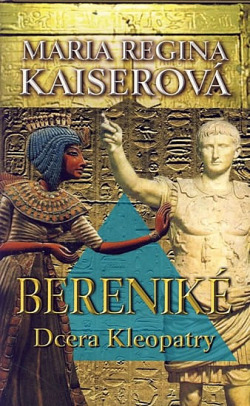 Bereniké – dcera Kleopatry