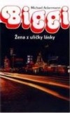 Biggi - Žena z uličky lásky