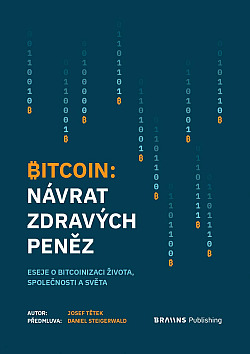 Bitcoin: Návrat zdravých peněz