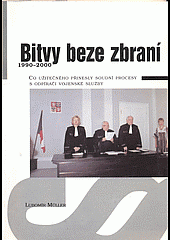 Bitvy beze zbraní 1990–2000