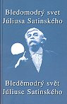 Bledomodrý svet Júliusa Satinského
