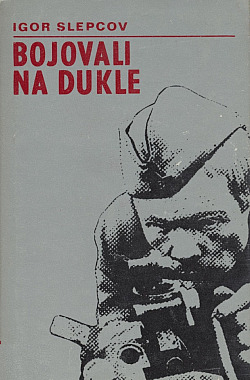 Bojovali na Dukle