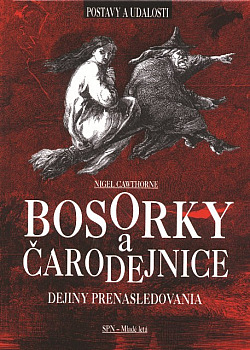 Bosorky a čarodejnice: Dejiny prenasledovania