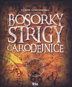 Bosorky, strigy, čarodejnice