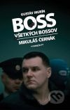 Boss všetkých bossov - Mikuláš Černák