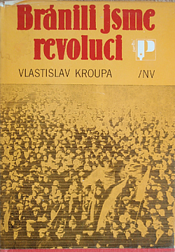 Bránili jsme revoluci