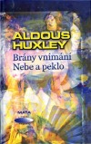 Brány vnímání / Nebe a peklo