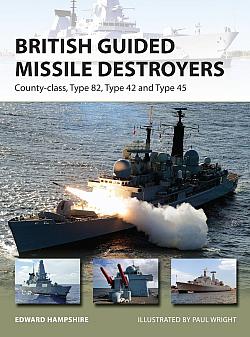 British Guided Missile Destroyers - County-class, Type 82, Type 42 and Type 45