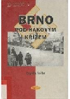Brno pod hákovým křížem